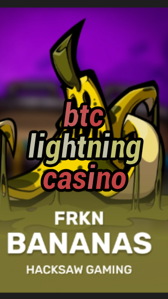 btc lightning casino-3xn3u5udepyz9m9w5iat.com